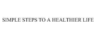 SIMPLE STEPS TO A HEALTHIER LIFE