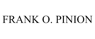 FRANK O. PINION