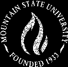 MOUNTAIN STATE UNIVERSITY FOUNDED 1933