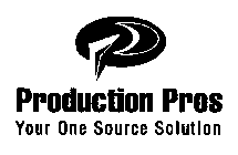 PRODUCTION PROS YOUR ONE SOURCE SOLUTION