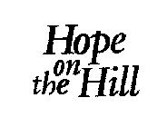 HOPE ON THE HILL
