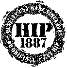 HIP 1887 QUALITY USA MADE SINCE 1887 BE ORIGINAL GET HIP