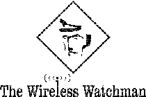 THE WIRELESS WATCHMAN