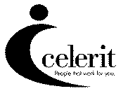 CELERIT PEOPLE THAT WORK FOR YOU.