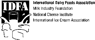 INTERNATIONAL DAIRY FOODS ASSOCIATION MILK INDUSTRY FOUNDATION NATIONAL CHEESE INSTITUTE INTERNATIONAL ICE CREAM ASSOCIATION
