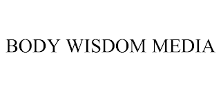 BODY WISDOM MEDIA