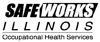 SAFEWORKS ILLINOIS OCCUPATIONAL HEALTH SERVICES