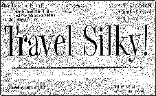 TRAVEL SILKY