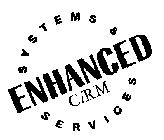 ENHANCED SYSTEMS & SERVICES CIRM