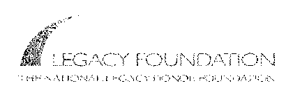 LEGACY FOUNDATION, THE NATIONAL LEGACY DONOR FOUNDATION