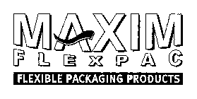MAXIM FLEXPAC FLEXIBLE PACKAGING PRODUCTS