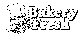 BAKERY FRESH