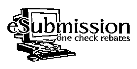 ESUBMISSION ONE CHECK REBATES