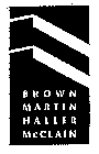 BROWN MARTIN HALLER MCCLAIN