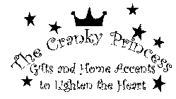 THE CRANKY PRINCESS GIFTS AND HOME ACCENTS TO LIGHTEN THE HEART