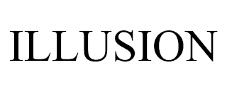 ILLUSION