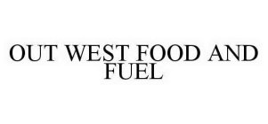 OUT WEST FOOD AND FUEL
