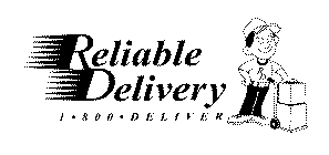 RELIABLE DELIVERY 1 800 DELIVER