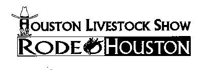 HOUSTON LIVESTOCK SHOW RODEO HOUSTON