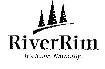 RIVERRIM IT'S HOME. NATURALLY.