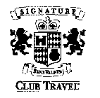 SIGNATURE CLUB TRAVEL BENEVALETE