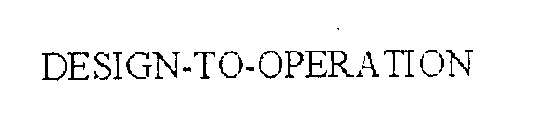 DESIGN-TO-OPERATION