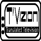 T'VIZION TRANSLATED TELEVISION