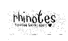 RHINOTES TOUGH SKIN SOFT