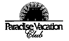 PARADISE VACATION CLUB