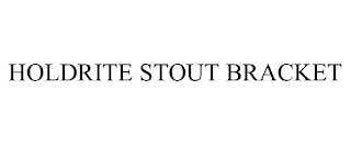 HOLDRITE STOUT BRACKET