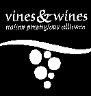 VINES & WINES ITALIAN PRESTIGIOUS ALLIANCE