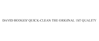 DAVID HODGES' QUICK-CLEAN THE ORIGINAL 1ST QUALITY