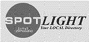 SPOT LIGHT. YOUR LOCAL DIRECTORY