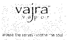 VAJRA VAPOR