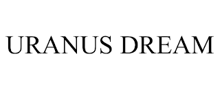 URANUS DREAM