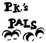 P.K.'S PALS