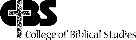 CBS COLLEGE OF BIBLICAL STUDIES