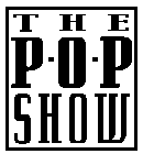 THE P-O-P SHOW