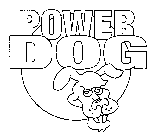 POWER DOG