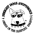 FREIGHT DOGS ANONYMOUS.ORDER OF THE SLEEPLESS KNIGHTS. OOTSK
