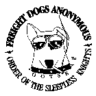 FREIGHT DOGS ANONYMOUS. ORDER OF SLEEPLESS KNIGHTS. OOTSK