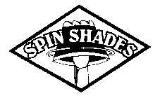 SPIN SHADES