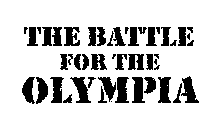 THE BATTLE FOR THE OLYMPIA