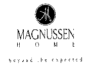 M MAGNUSSEN HOME BEYOND THE EXPECTED