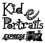 KID E PORTRAITS EXPRESS