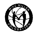 MIKE MILLER FOUNDATION