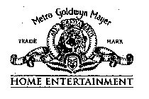 METRO GOLDWYN MAYER HOME ENTERTAINMENT TRADEMARKRADEMARK