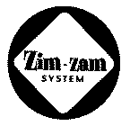 ZIM-ZAM SYSTEM