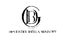 DENTISTRY WITH A MINISTRY