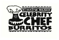 BURRITO BEACH CELEBRITY CHEF BURRITOS